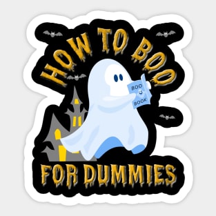 How To Boo For Dummies, Halloween Ghoul, Haunted House, Halloween Bats, Horror, Scary, Spooky, Funny Halloween Gift Idea, Halloween Costume Gift Sticker